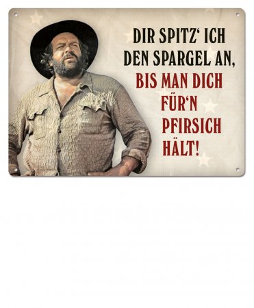 Bud Spencer Blechpostkarte - Dir spitz ich...