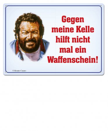 Bud Spencer Blechpostkarte - Gegen meine Kelle...