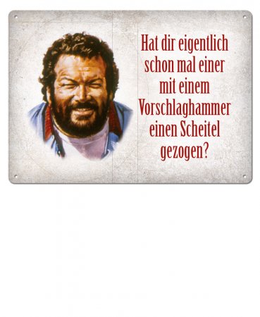 Bud Spencer Blechpostkarte - Hat Dir eigentlich schon mal einer...