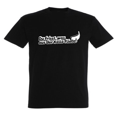 Shirt Du frisst, was aus der Kelle fliesst - Zwei Asse trumpfen auf